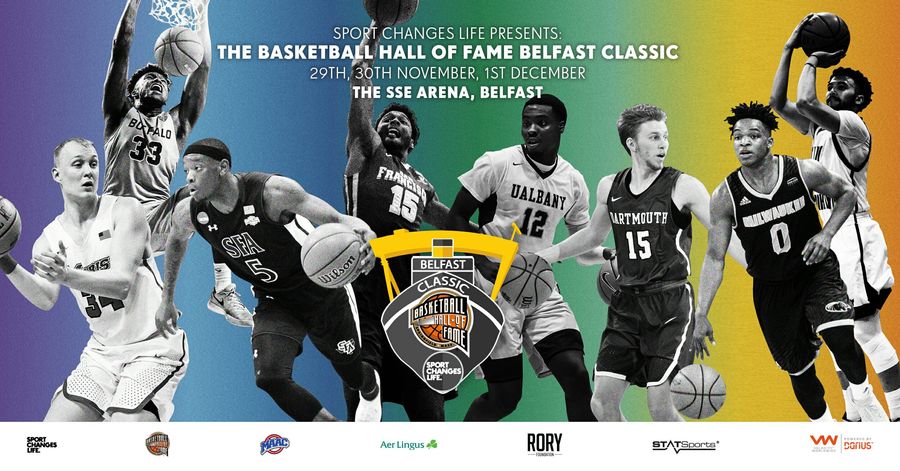The Sport Changes Life Foundation Announces the return of the 2nd Annual Basketball Hall of Fame Belfast Classic
